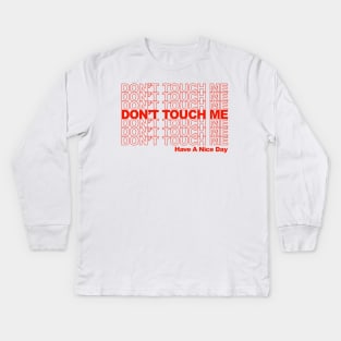 Don't Touch Me :) Kids Long Sleeve T-Shirt